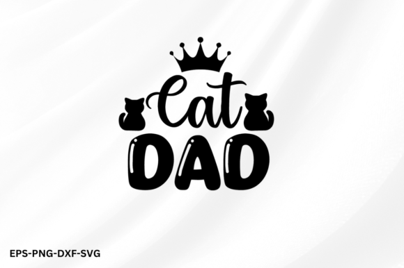 Cat Dad – Clean, Friendly Vector for Embroidery