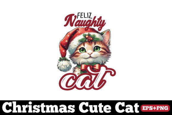 Christmas Cat, Feliz Naughty Cat