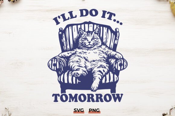 Lazy Cat I'll Do It Tomorrow SVG PNG